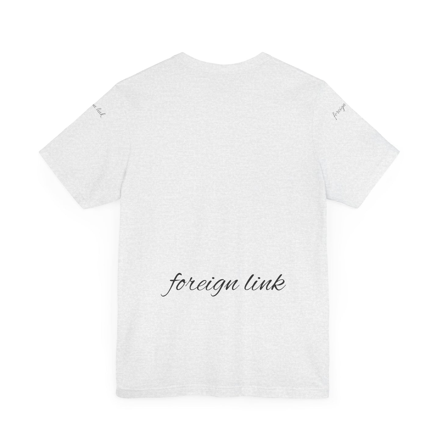 T-Shirt If it ain’t foreign than it’s boring Unisex Jersey Short Sleeve Tee